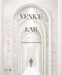 Picture of Venice Lab: Reconsidering St. Mark's Square /anglais