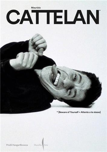 Picture of Maurizio Cattelan Beware of Yourself /anglais