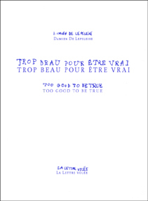 Picture of Trop Beau Pour Être Vrai