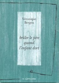 Image de Bruler le Pere Quand l'Enfant Dort