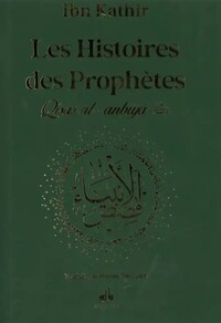 Image de Histoires des prophètes Qisas alanbiya Ibn Kathir  Format poche 12x17  vert foncé  dorure