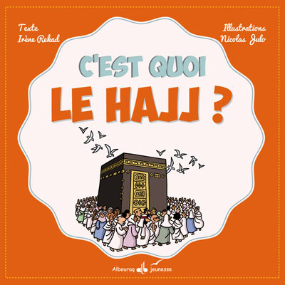 Image de C'est quoi le hajj ?
