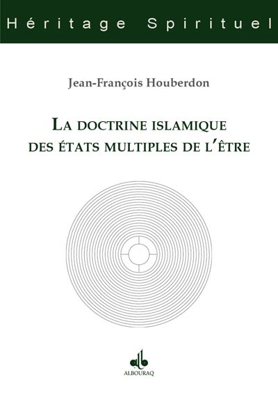 Image de La doctrine islamique des états multiples de l'être - dans les haltes spirituelles de l'émir 'Abd al-Qâdir