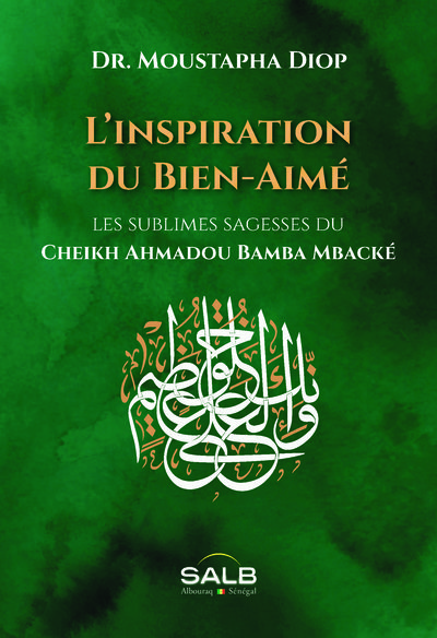 Image de Inspiration du Bien-AimE (L') - Les sublimes sagesses du Cheikh Ahmadou Bamba