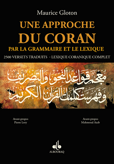 Image de Une approche du Coran par la grammaire et le lexique : 2.500 versets traduits, lexique coranique com