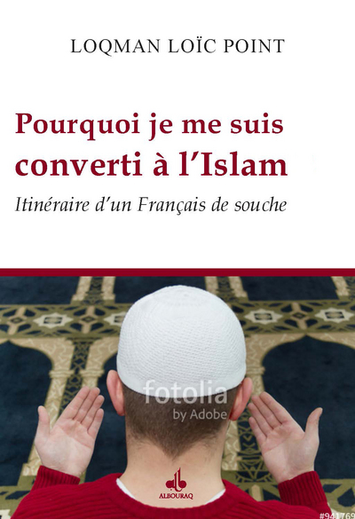 Image de Pourquoi je me suis converti à l'islam - itinéraire d'un français de souche