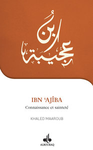 Image de Ibn ,Ajîba - connaissance et sainteté (1160-1224, 1747-1809)