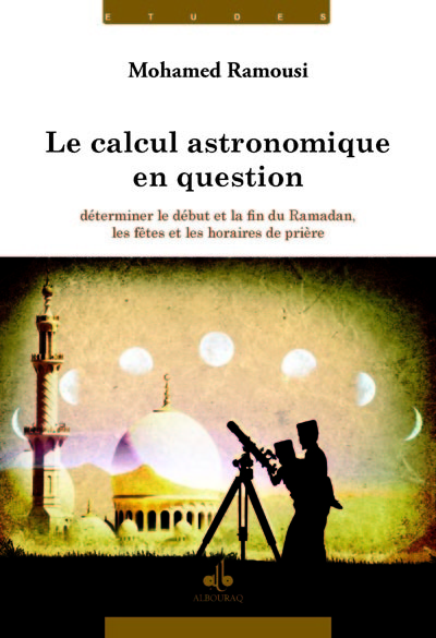 Image de Le calcul astronomique en question - déterminer le début et la fin du ramadan, les fêtes et les horaires de prière