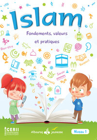 Image de ISLAM  - FONDEMENTS,  VALEURS ET PRATIQUES -manuel eleve T 1