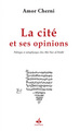 Image de La cité et ses opinions - politique et métaphysique chez Abû Nasr al-Fârâbî