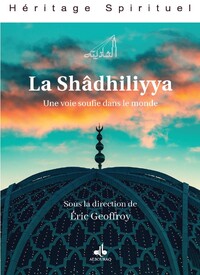 Image de La SHADHILIYYA :une voie soufie dans le monde