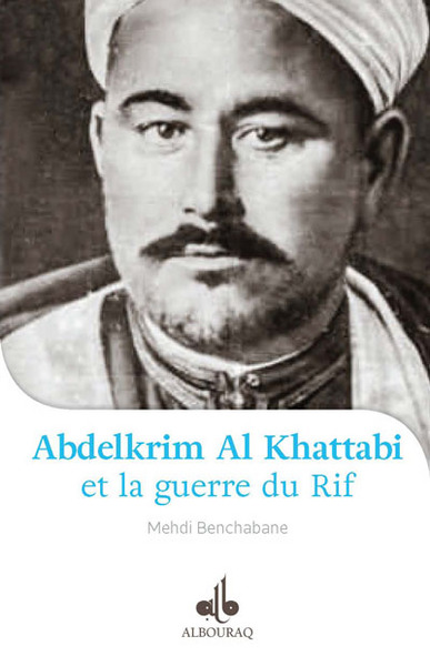 Image de Je veux connaItre Abdelkrim Al Khattabi (1882-1963) et la Guerre du Rif