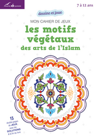 Image de MON CAHIER DE JEUX - LES MOTIFS VEGETAUX DES ARTS DE L ISLAM