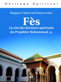 Image de FèS - VILLE DES HéRITIERS DU PROPHèTE