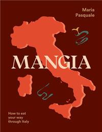 Picture of Mangia How to eat your way through Italy /anglais