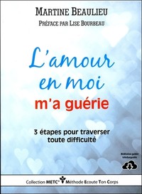 Image de L'amour en moi m'a guérie - 3 étapes pour traverser toute difficulté