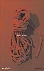 Picture of Anna Poletti hello, world? /anglais