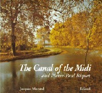 Image de Der Canal du Midi und Pierre-Paul Riquet - die Geschichte des "Canal royal en Languedoc"