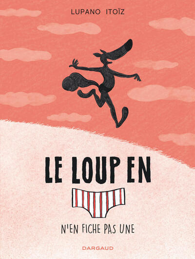 Picture of Le Loup en slip - Tome 4 - Le Loup en slip n'en fiche pas une