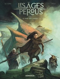 Image de Les Âges perdus - Tome 1 - Le Fort des Landes