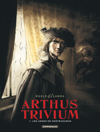 Image de Arthus Trivium - Tome 1 - Les Anges de Nostradamus