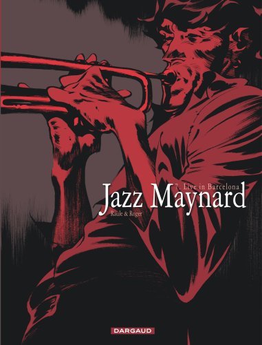 Image de Jazz Maynard - Tome 7 - Live in Barcelona