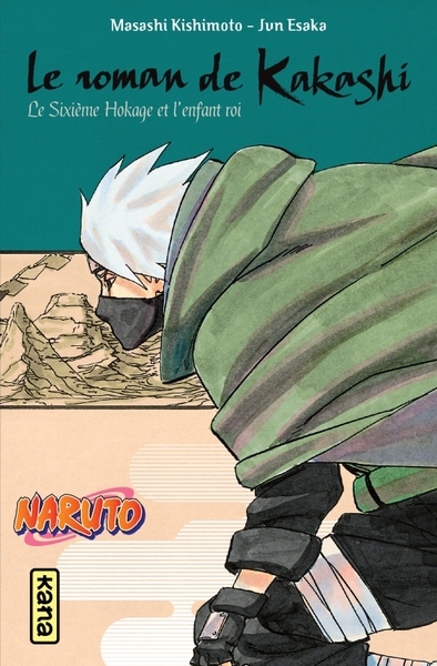 Image de Naruto - romans - Tome 12 - Le roman de Kakashi, le sixième Hokage et l'enfant roi