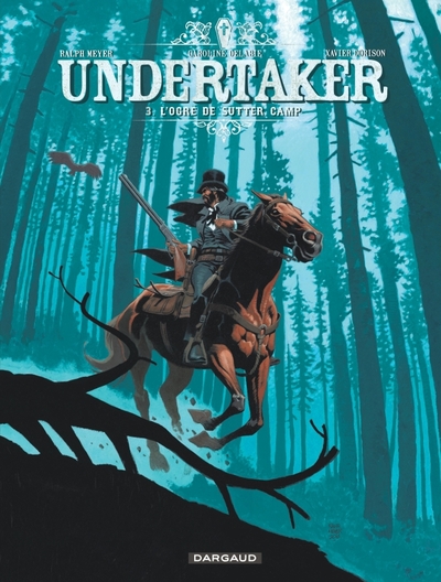 Picture of Undertaker - Tome 3 - L'Ogre de Sutter Camp