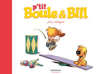 Picture of P'tit Boule & Bill - Tome 6 - Au cirque
