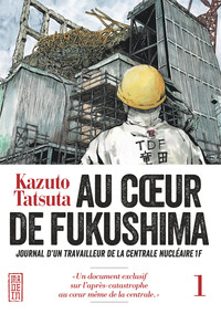 Image de Au coeur de Fukushima - Tome 1