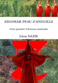 Image de ZIGOMAR PEAU d'ANGUILLE Livre premier L'homme inattendu