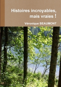 Picture of Histoires incroyables, mais vraies !