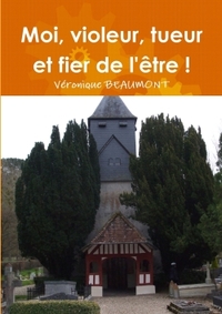 Image de Moi, violeur, tueur et fier de l'être !