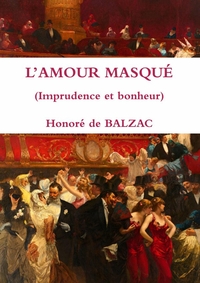 Picture of L'AMOUR MASQUÉ (Imprudence et bonheur)