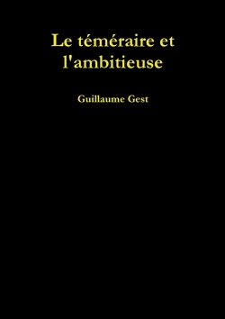 Image de Le téméraire et l'ambitieuse