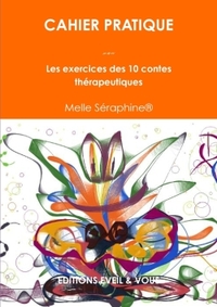 Image de Cahier pratique  - Les exercices des 10 contes thérapeutiques