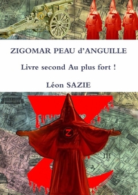 Image de ZIGOMAR PEAU d'ANGUILLE Livre second Au plus fort !