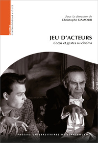Image de Jeu d'acteurs : corps et gestes au cinéma