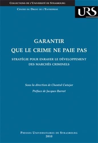 Picture of Garantir que le crime ne paie pas : stratégie pour enrayer le développement de