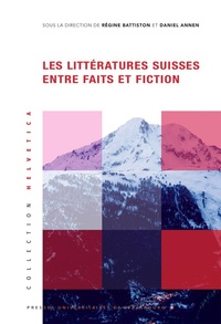 Image de Les Littératures suisses entre faits et fiction