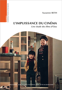 Image de L'impuissance du cinéma. une étude des films d'ozu