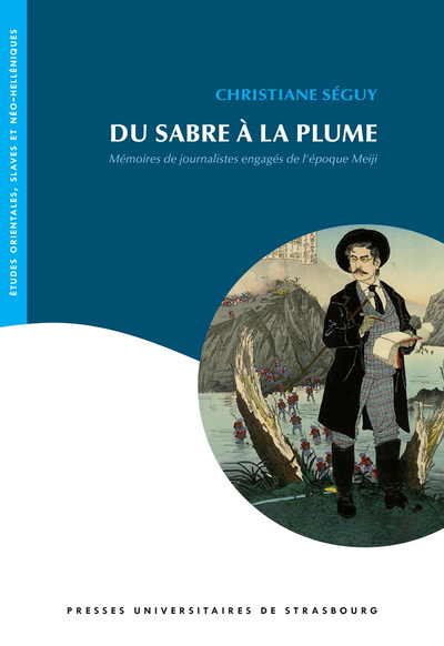 Picture of Du sabre à la plume : mémoires de journalistes engagés de l'époque meiji