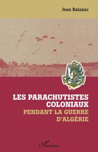 Picture of Les parachutistes coloniaux pendant la guerre d'Algérie