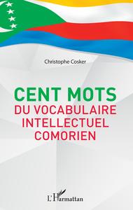 Picture of Cent mots du vocabulaire intellectuel comorien