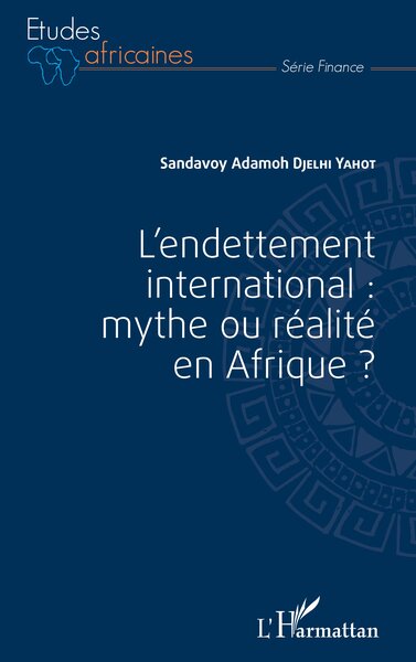 Picture of L'endettement international : mythe ou réalité en Afrique ?