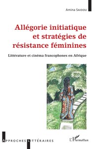 Picture of Allégorie initiatique et stratégies de résistance féminine