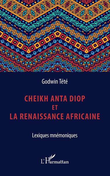 Image de Cheikh Anta Diop et la renaissance africaine