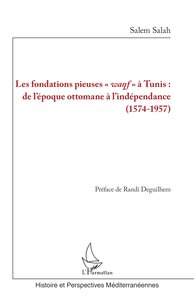 Image de Les fondations pieuses <em>waqf</em> à Tunis :