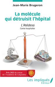 Picture of La molécule qui détruisit l'hôpital