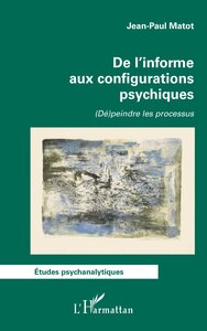 Picture of De l'informe aux configurations psychiques
